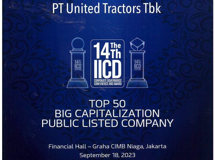Berkat Kinerja Positif, United Tractors Masuk Daftar Top Emiten dengan Kapitalisasi Pasar Terbesar (BigCap PLCs) di Acara IICD CG Award 2023